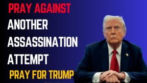 PRAY AGAINST ANOTHER ASSASSINATION ATTEMPT ON TRUMP 1 PRAY AGAINST ANOTHER ASSASSINATION ATTEMPT ON TRUMP